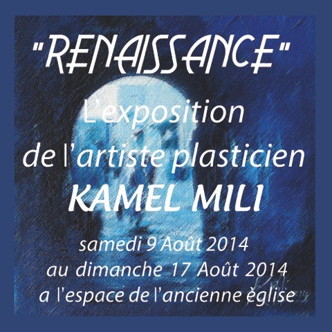 Renaissance exposition de Kamel Mili