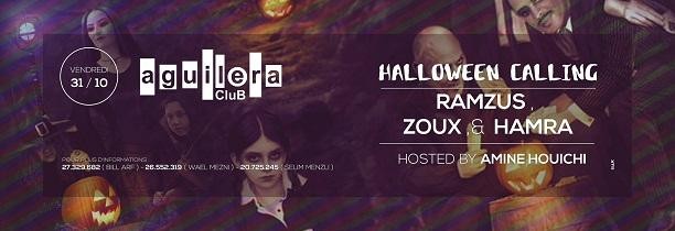 Aguilera Club - HALLOWEEN CALLING by  ZOUX +HAMRA + RAMZUS   31 Octobre 20014