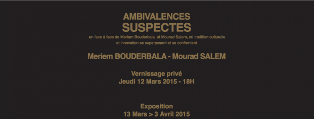 Vernissage â€¢  'Ambivalences Suspectes' expo mÃªlant tradition et innovation, M. Bouderbela-M. Salem, 13 mars, GHAYA