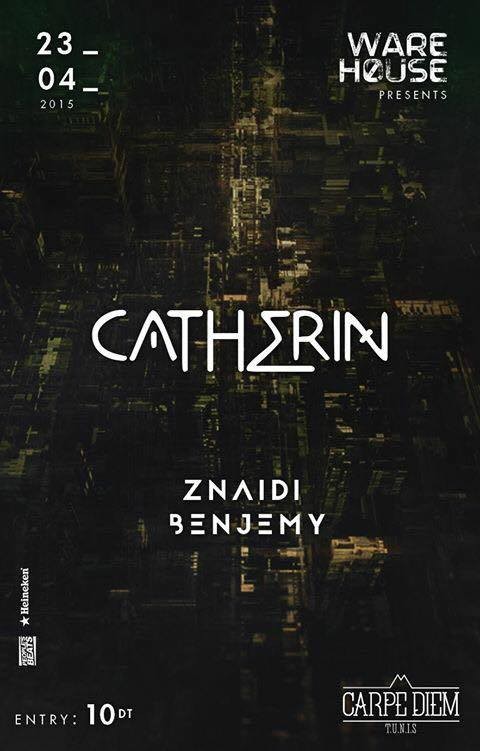 Warehouse presents: CATHERIN & Znaidi & Benjemy