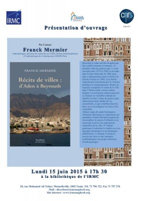 PrÃ©sentation de l'ouvrage "RÃ©cits de villes: d'Aden Ã  Beyrouth"